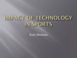Impact of Technology in sports