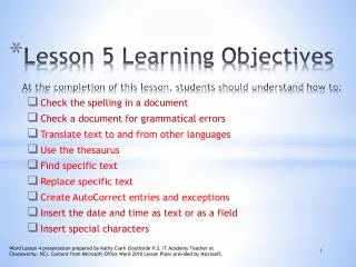 Lesson 5 Learning Objectives At the completion of this lesson, students should understand how to: