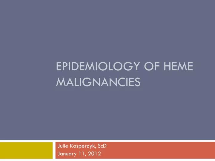 epidemiology of heme malignancies