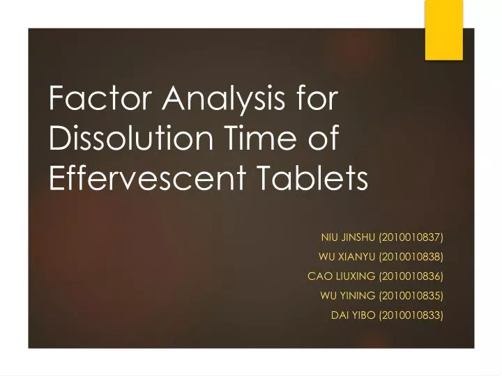 factor analysis for dissolution time of effervescent tablets