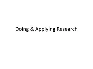 Doing &amp; Applying Research