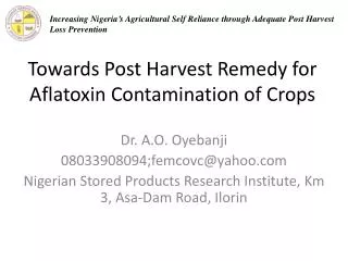 Towards Post Harvest Remedy for Aflatoxin Contamination of Crops