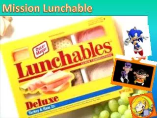 Mission Lunchable