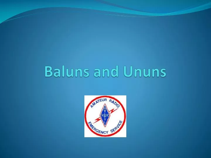 baluns and ununs