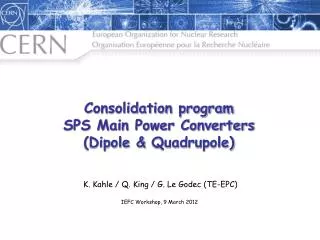 Consolidation program SPS Main Power Converters (Dipole &amp; Quadrupole )