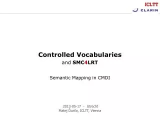 Controlled Vocabularies and SMC 4 LRT Semantic Mapping in CMDI