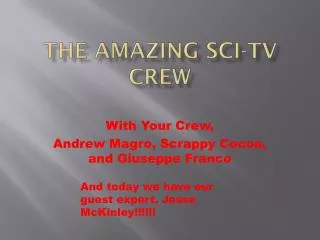 The Amazing Sci-Tv Crew