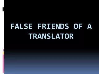 false friends of a translator