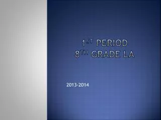 1 st period 8 th Grade LA