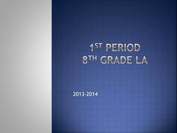 1 st period 8 th grade la
