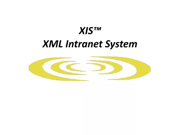 xis xml intranet system