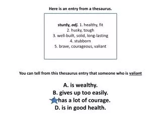 Use these thesaurus entries to answer the next question .