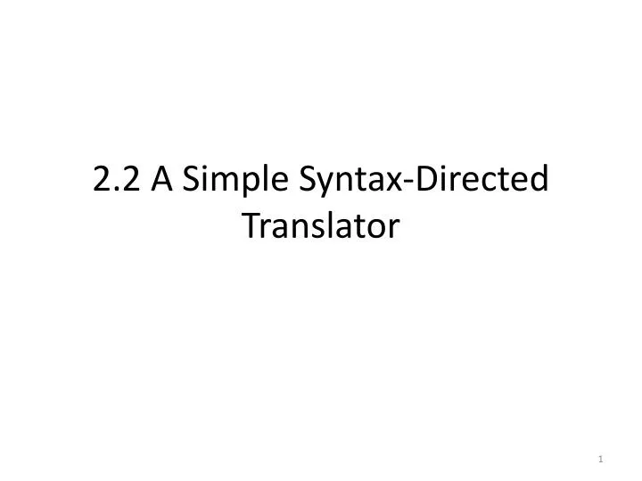 2 2 a simple syntax directed translator