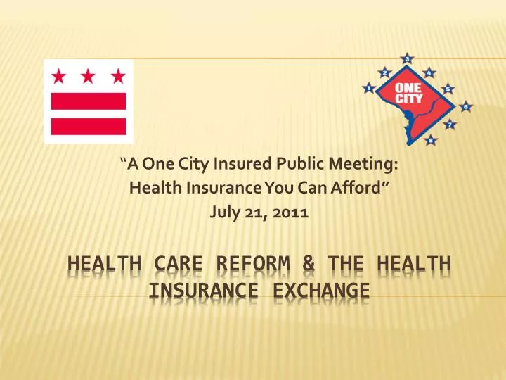 a one city insured public meeting health insurance you can afford july 21 2011