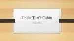 Uncle Tom’s Cabin - slide 1