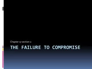 The Failure to compromise