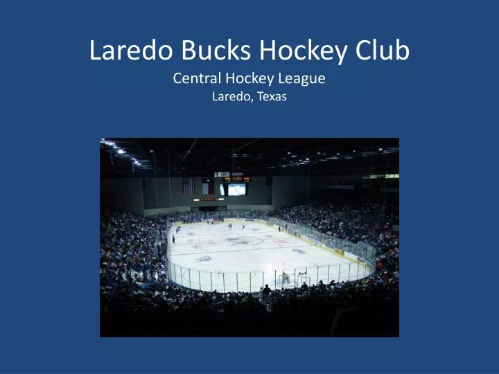 laredo bucks hockey club central hockey league laredo texas
