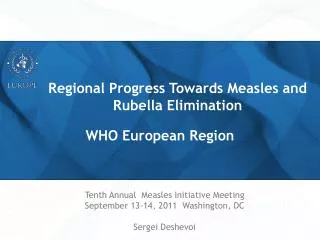 Regional Progress Towards Measles and Rubella Elimination