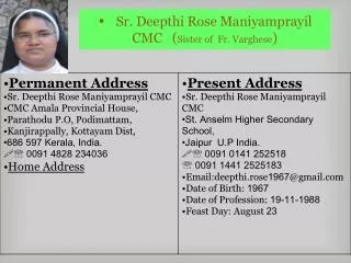 Sr. Deepthi Rose Maniyamprayil CMC ( Sister of Fr. Varghese )