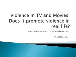 Violence in TV and Movies: Does it promote violence in real life?