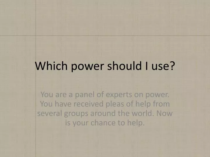 which power should i use