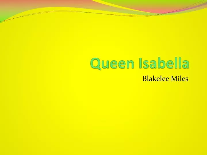 Ppt Queen Isabella Powerpoint Presentation Free Download Id