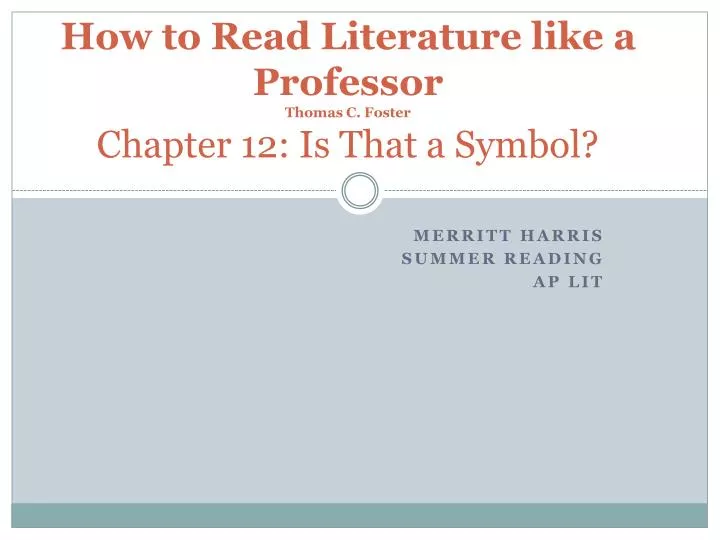 how to read literature like a professor thomas c foster chapter 12 is that a symbol