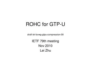 ROHC for GTP-U draft-lei-tsvwg-gtpu-compression-00