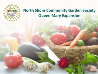 North Shore Community Garden Society Queen Mary Expansion