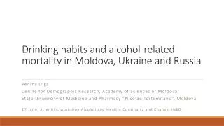 Drinking habits and alcohol-related mortality in Moldova, Ukraine and Russia