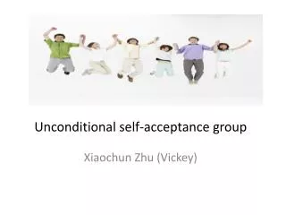 Unconditional self-acceptance group