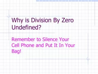 Why is Division By Zero Undefined?
