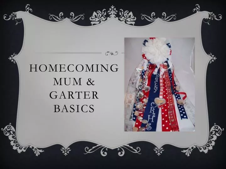 homecoming mum garter basics