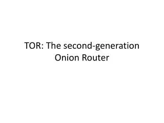 TOR: The second-generation Onion Router