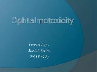 Ophtalmotoxicity