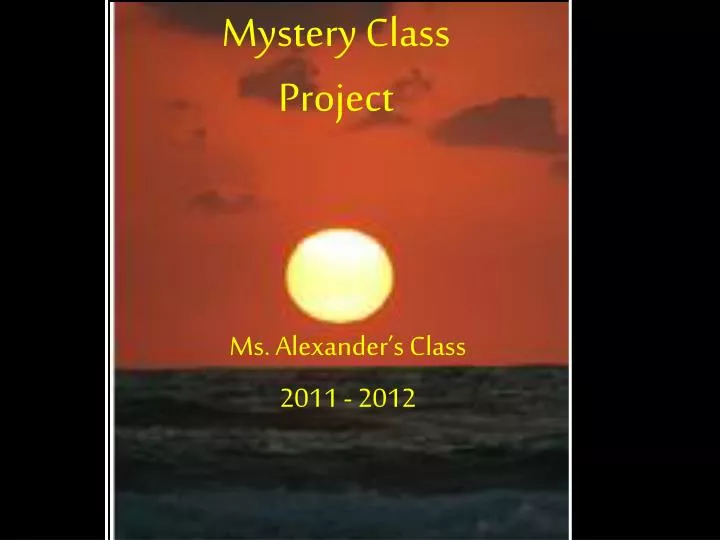 mystery class project