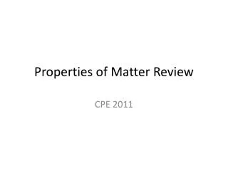 Properties of Matter Review