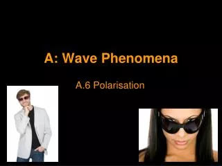 A: Wave Phenomena