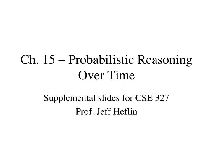 ch 15 probabilistic reasoning over time