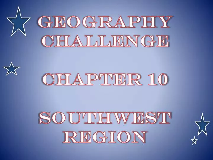 geography challenge chapter 10 southwest region
