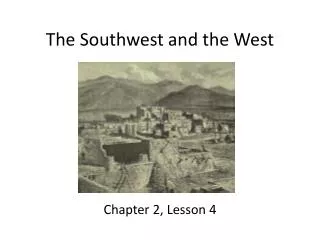 The Southwest and the West
