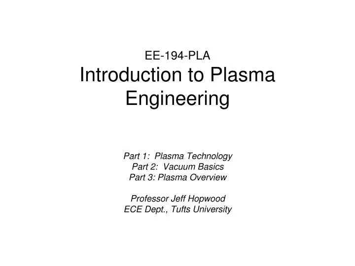 ee 194 pla introduction to plasma engineering