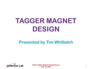 TAGGER MAGNET DESIGN