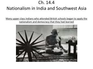 I. Indian Nationalism grows A. World War I Increases Nationalist Activity