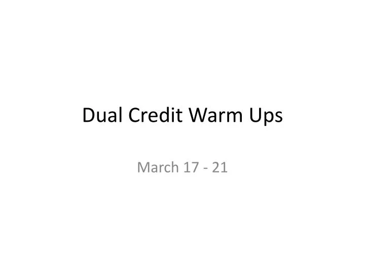 dual credit warm ups