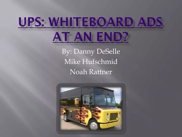 ups whiteboard ads at an end