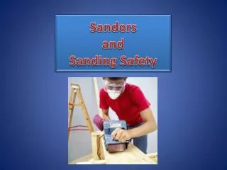 Sanders and Sanding Safety