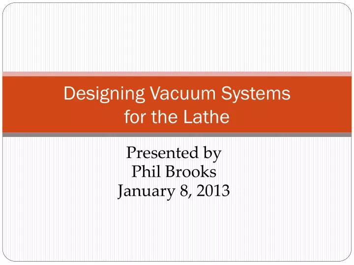 designing vacuum systems for the lathe