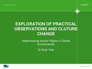 EXPLORATION OF PRACTICAL OBSERVATIONS AND CLUTURE CHANGE