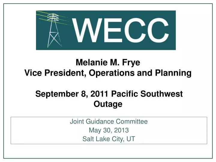 melanie m frye vice president operations and planning september 8 2011 pacific southwest outage